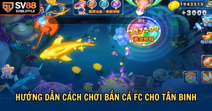 Cách chơi bắn cá FC cơ bản cho tân thủ