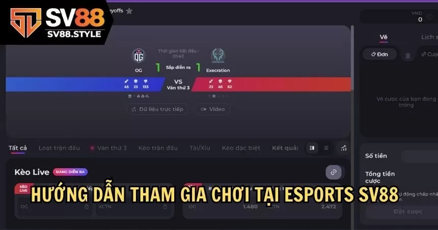 Hướng dẫn thao tác tham gia chơi tại Esports SV88